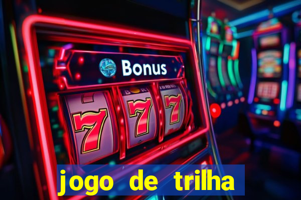 jogo de trilha para imprimir